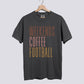 Weekends Coffee Football Comfort Colors Tee Unisex