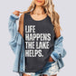 Life Happens The Lake Helps Comfort Colors Tank Top